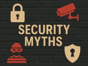 Security myths that could put your house at risk